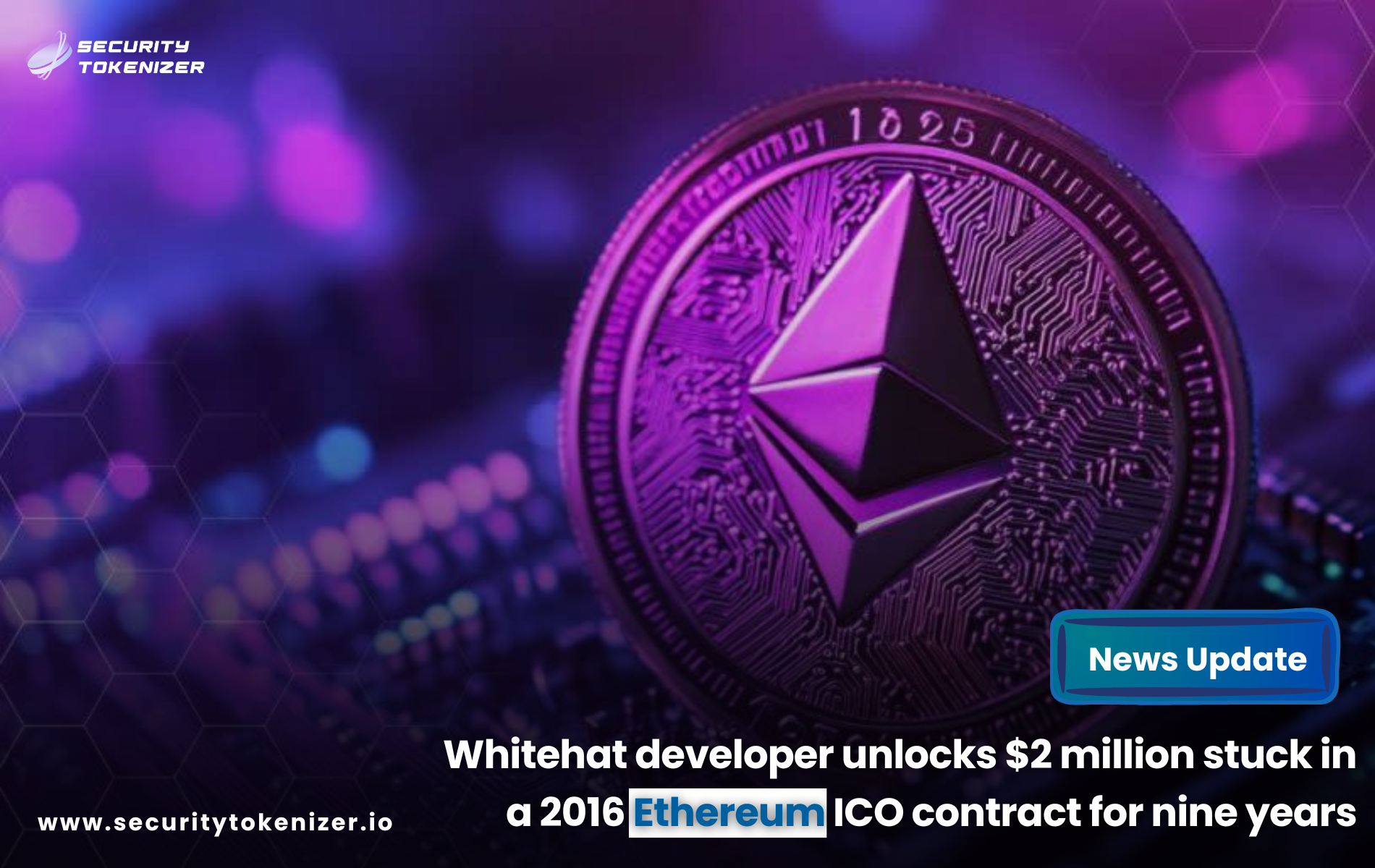 Whitehat developer unlocks $2 million stuck in a 2016 Ethereum ICO contract for nine years