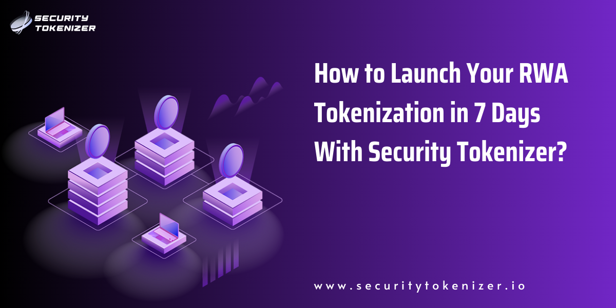 Deploy Your Token and Connect It to Real-World Assets in Just One Week with a Security Tokenizer