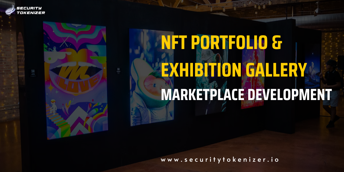 NFT Portfolio and Exhibition Gallery Development Company NFT Portfolio and Exhibition Gallery Development Company